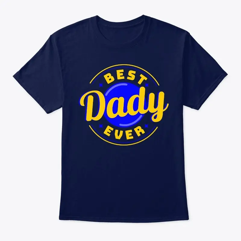 BEST DADY EVER